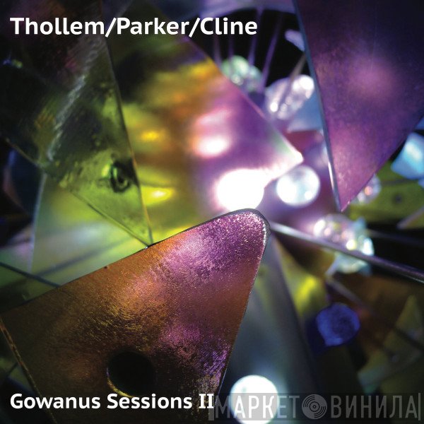 Thollem McDonas, William Parker, Nels Cline - Gowanus Sessions II