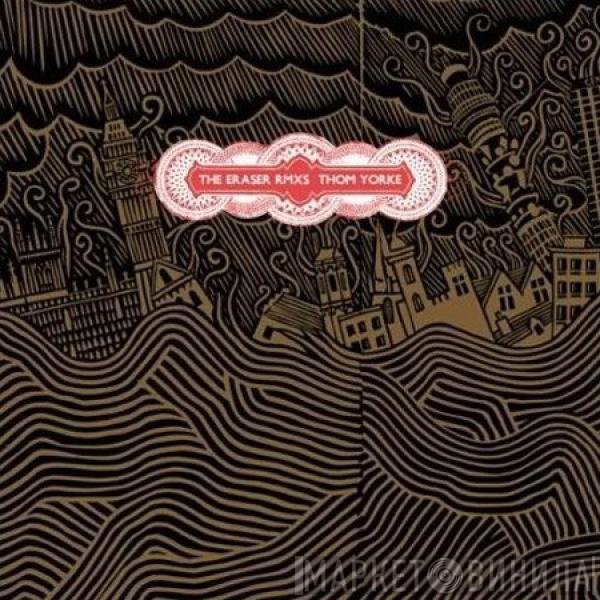 Thom Yorke - The Eraser Rmxs
