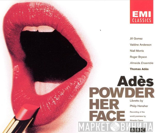 Thomas Adès, Valdine Anderson, Jill Gomez, Roger Bryson, Niall Morris, Almeida Ensemble, Philip Hensher - Powder Her Face