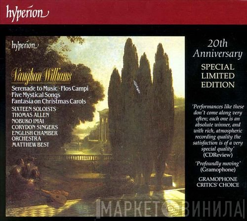 Thomas Allen, English Chamber Orchestra, Ralph Vaughan Williams, Nobuko Imai, Corydon Singers, Matthew Best , Sixteen Soloists - Serenade To Music · Flos Campi · Five Mystical Songs · Fantasia On Christmas Carols
