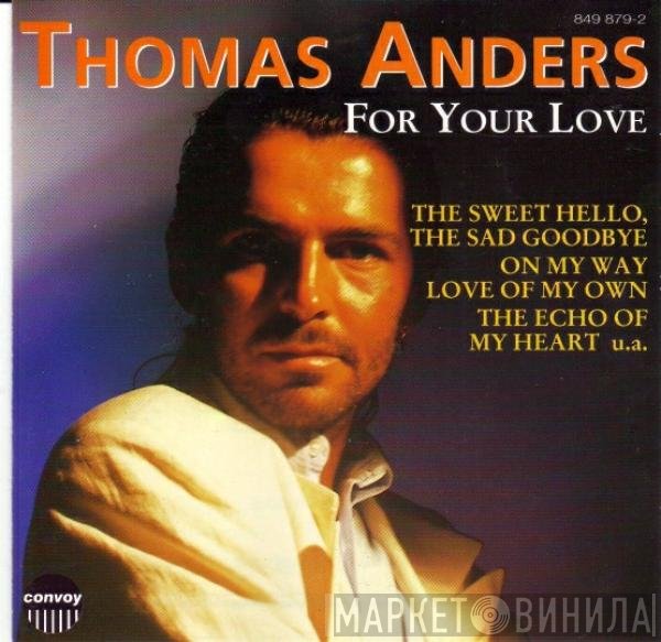 Thomas Anders  - For Your Love
