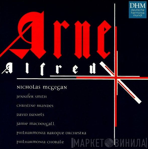 Thomas Arne, Nicholas McGegan, The Philharmonia Chorale, Philharmonia Baroque Orchestra - Alfred (An English Masque)