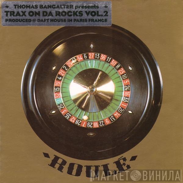 Thomas Bangalter - Trax On Da Rocks Vol. 2
