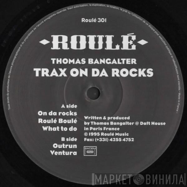 Thomas Bangalter  - Trax On Da Rocks