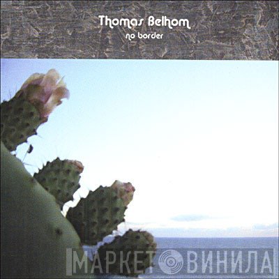 Thomas Belhom  - No Border