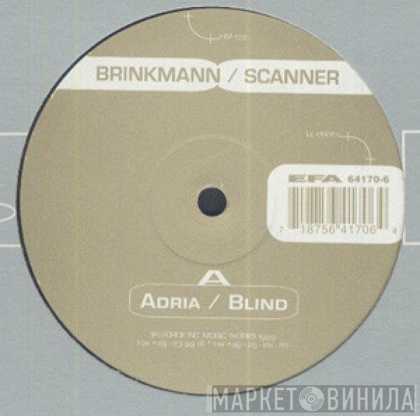 Thomas Brinkmann / Scanner  - Adria / Blind