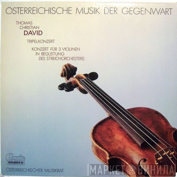 Thomas Christian David - Tripelkonzert / Konzert Für 3 Violinen In Begleitung Des Streichorchesters