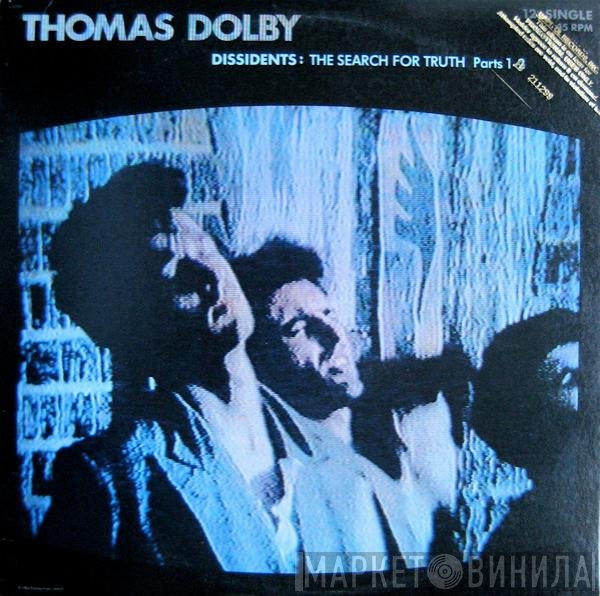 Thomas Dolby - Dissidents: The Search For Truth Parts 1-2