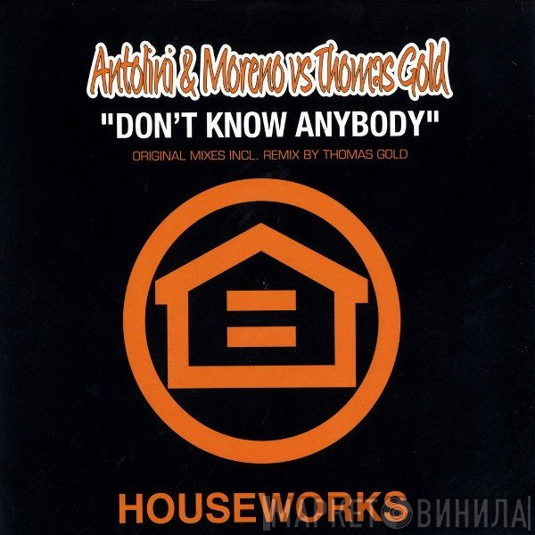 Thomas Gold, Antolini, Moreno  - Don't Know Anybody