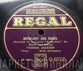 Thomas Jackson  - Moonlight And Roses / Pal Of My Cradle Days