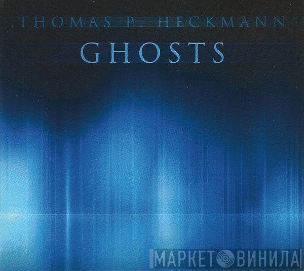 Thomas P. Heckmann  - Ghosts
