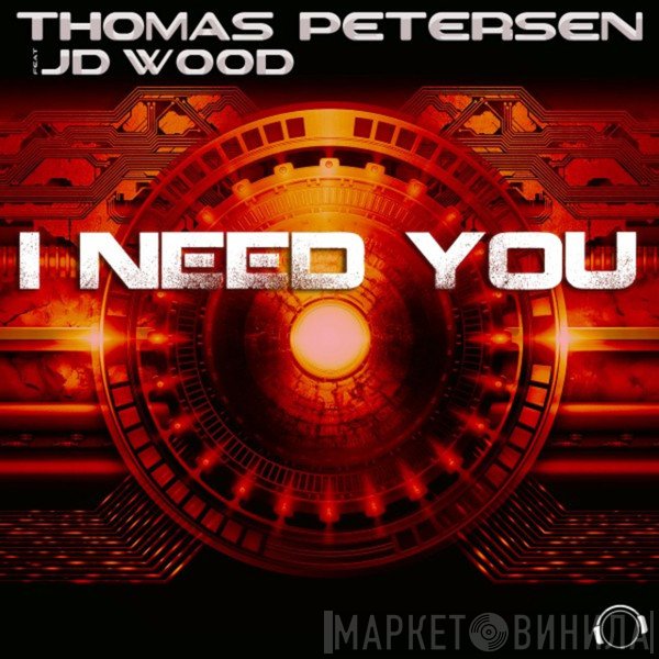 Thomas Petersen Feat. J.D. Wood  - I Need You