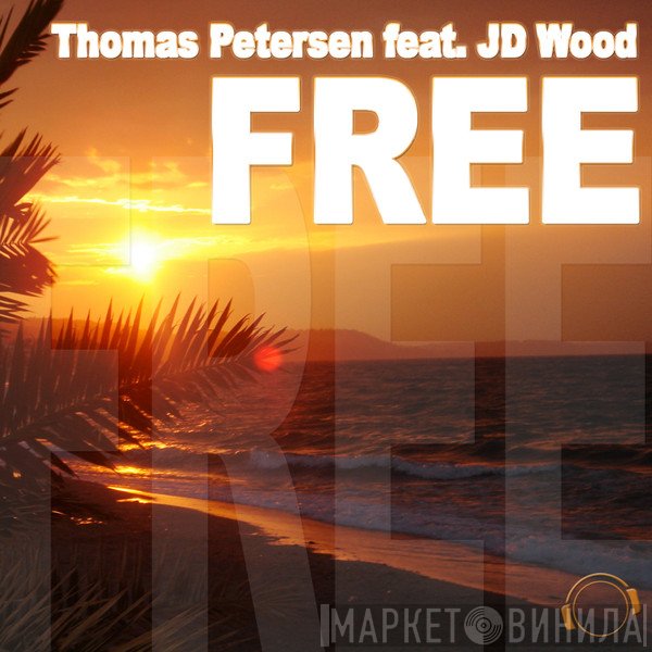 Thomas Petersen Feat. J.D. Wood  - Free