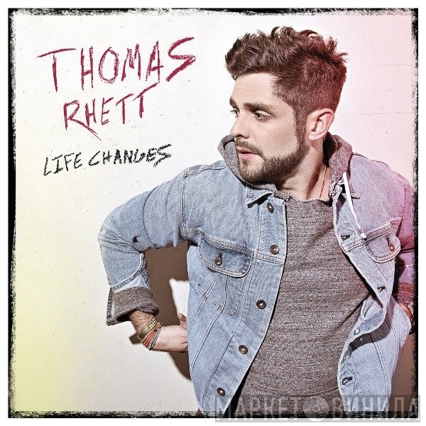 Thomas Rhett - Life Changes