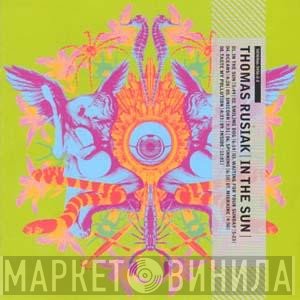 Thomas Rusiak  - In The Sun