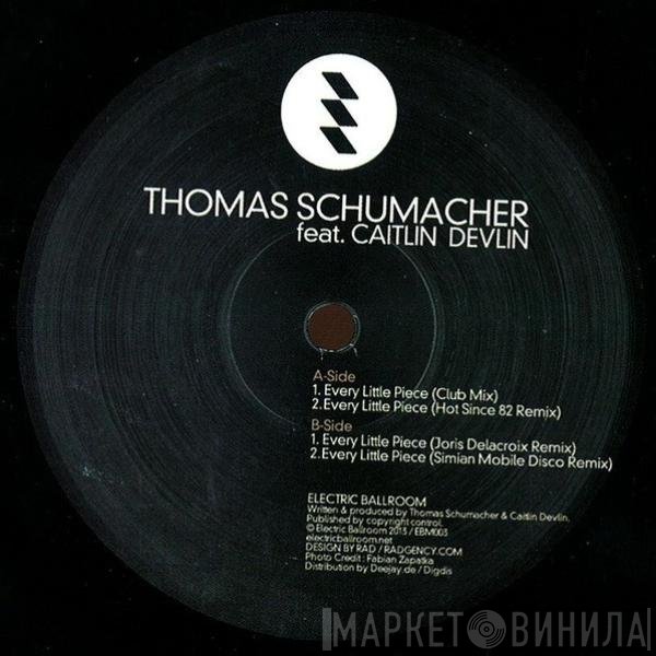 Thomas Schumacher Feat. Caitlin Devlin  - Every Little Piece