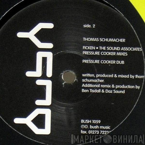 Thomas Schumacher - Ficken (The Sound Associates Pressure Cooker Mixes)