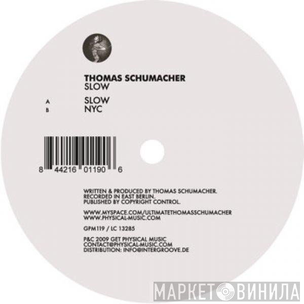 Thomas Schumacher  - Slow