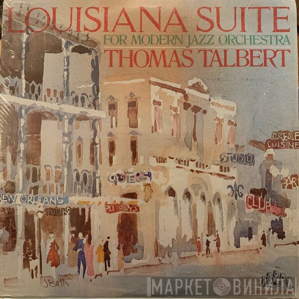 Thomas Talbert - Louisiana Suite For Modern Jazz Orchestra