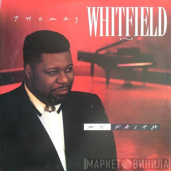 Thomas Whitfield  - My Faith