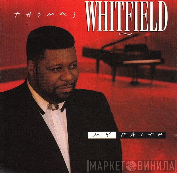 Thomas Whitfield  - My Faith