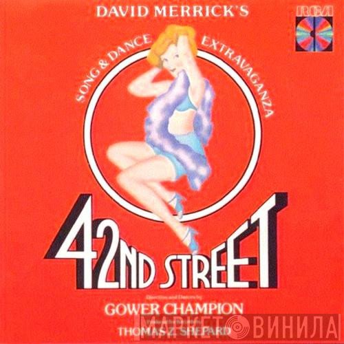 Thomas Z. Shepard, David Merrick  - 42nd Street