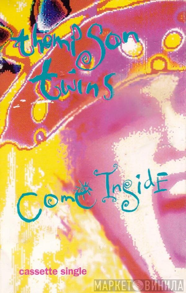 Thompson Twins - Come Inside