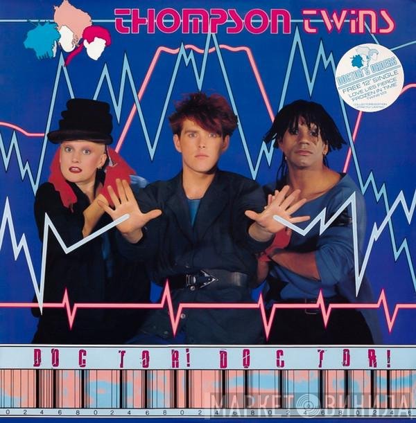 Thompson Twins  - Doctor! Doctor!