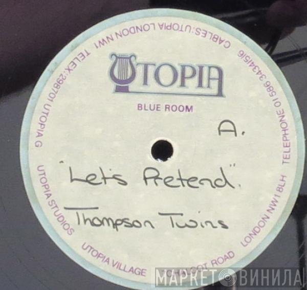 Thompson Twins  - Let's Pretend