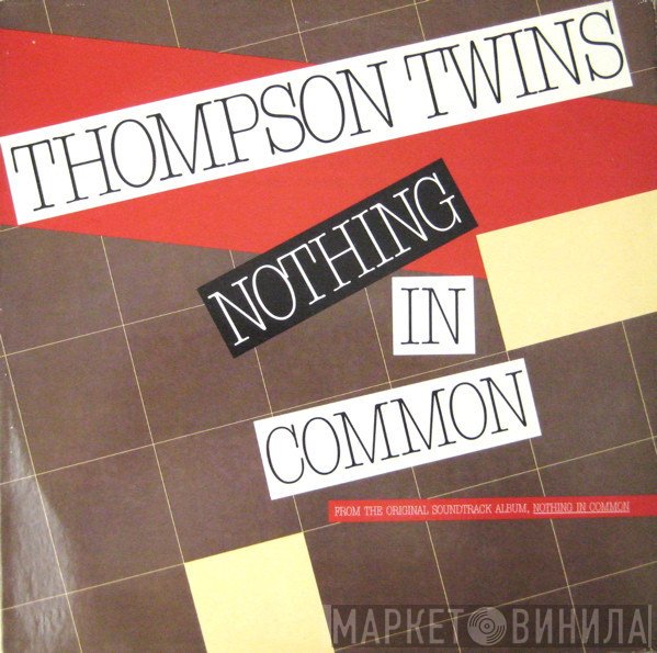 Thompson Twins  - Nothing In Common