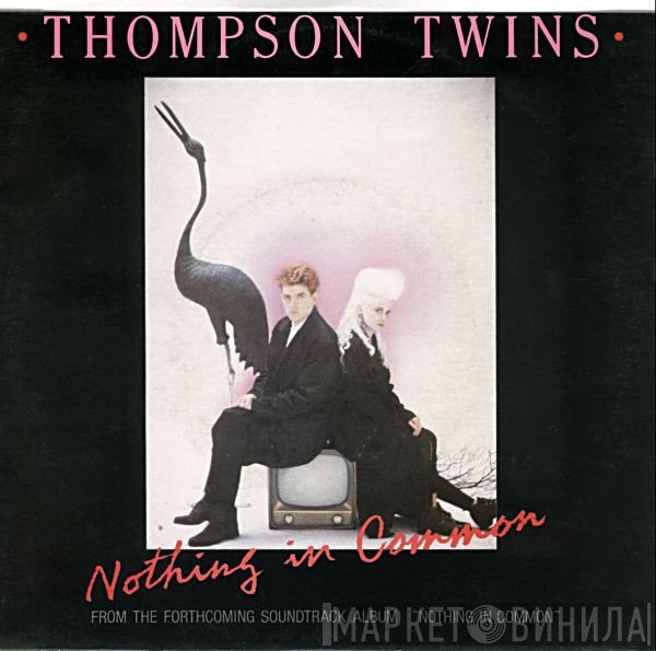 Thompson Twins  - Nothing In Common