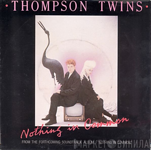 Thompson Twins  - Nothing In Common