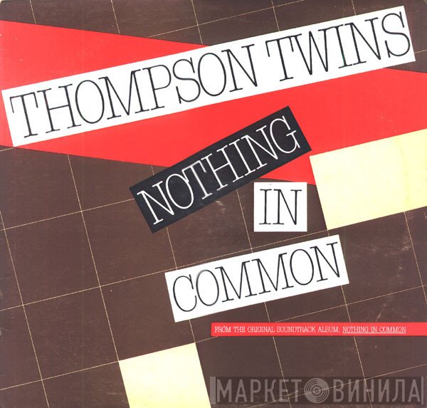 Thompson Twins  - Nothing In Common