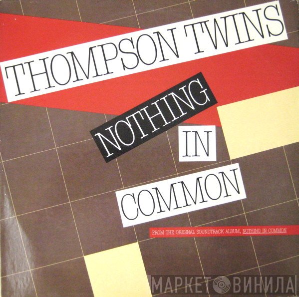 Thompson Twins  - Nothing In Common