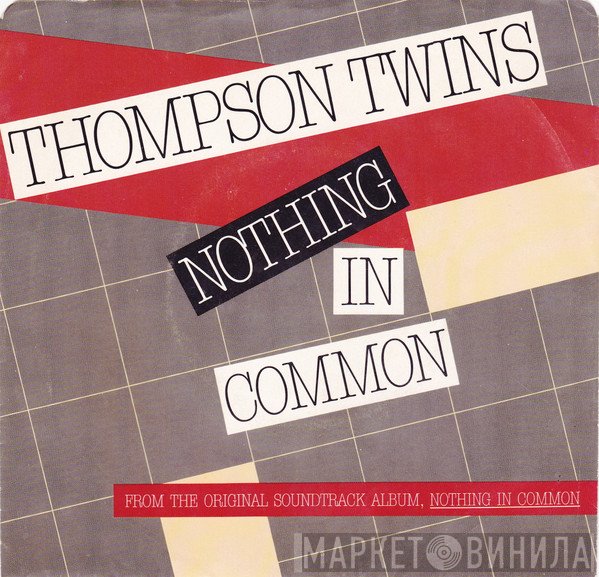Thompson Twins  - Nothing In Common
