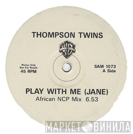 Thompson Twins - Play With Me (Jane)
