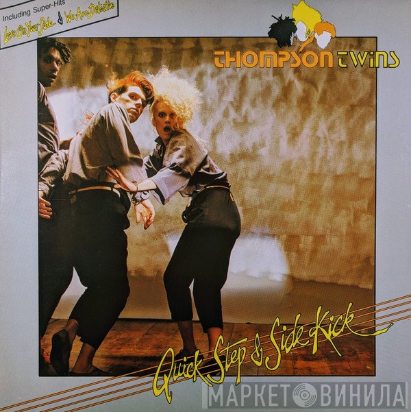Thompson Twins  - Quick Step & Side Kick