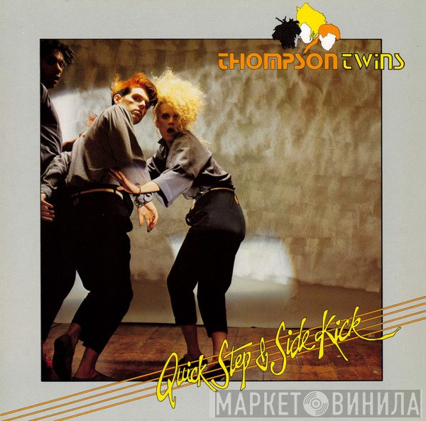 Thompson Twins - Quick Step & Side Kick