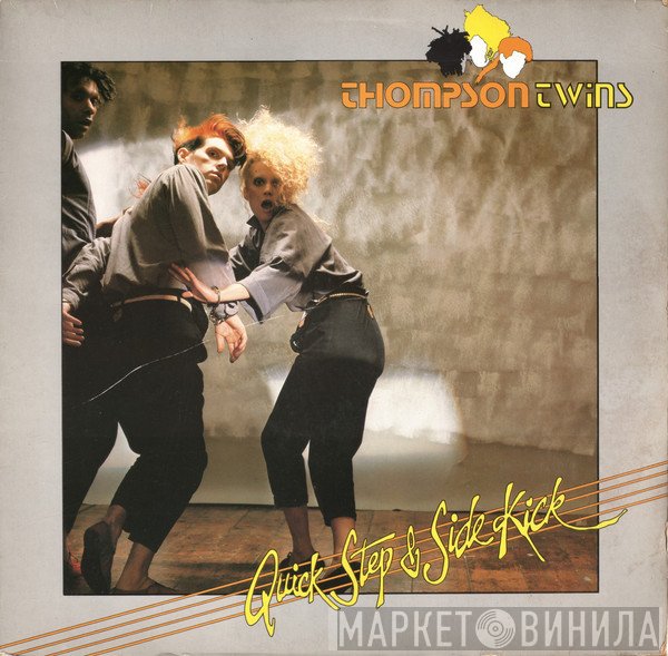 Thompson Twins  - Quick Step & Side Step