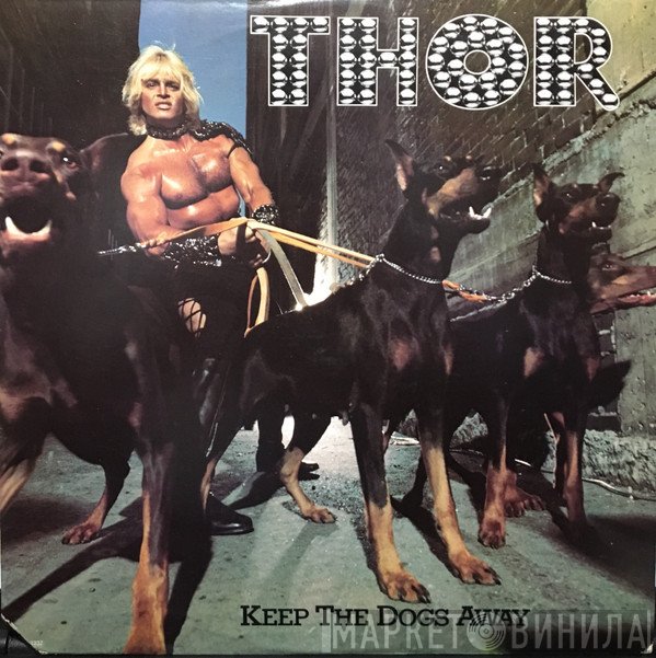 Thor  - Keep The Dogs Away