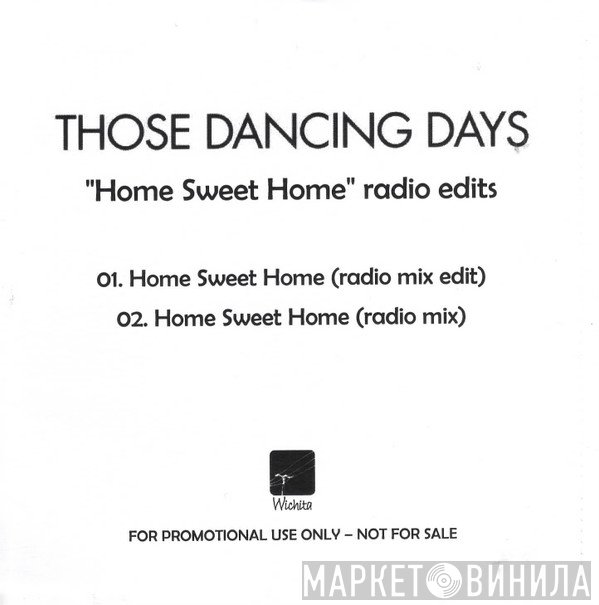 Those Dancing Days - Home Sweet Home Radio Edits