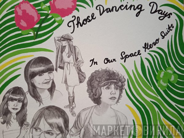 Those Dancing Days - In Our Space Hero Suits