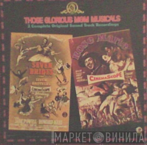  - Those Glorious MGM Musicals - Seven Brides For Seven Brothers - Rose Marie