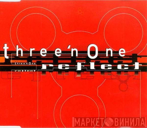 Three 'N One  - Reflect