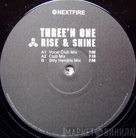 Three 'N One - Rise & Shine