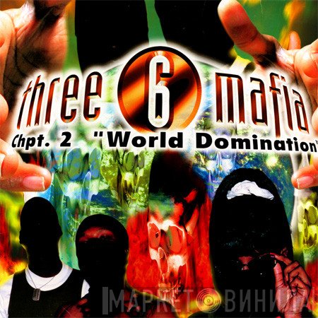 Three 6 Mafia  - Chpt. 2: "World Domination"