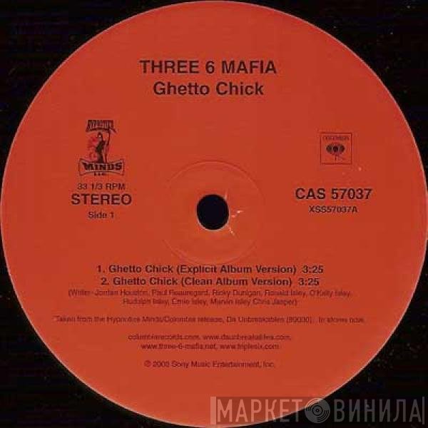 Three 6 Mafia - Ghetto Chick / Shake Dat Jelly