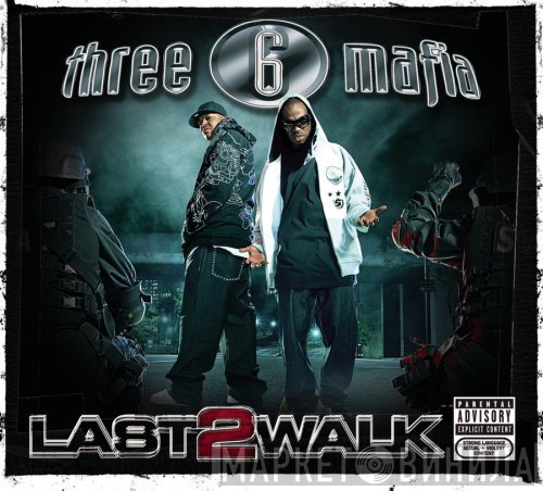 Three 6 Mafia  - Last 2 Walk