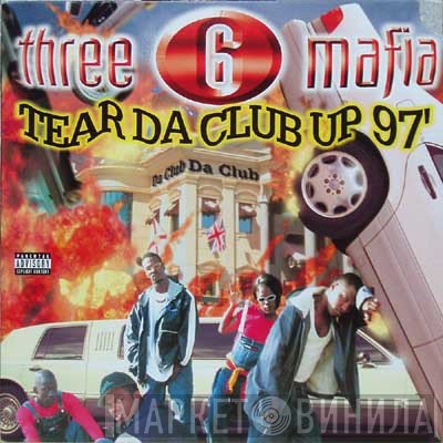 Three 6 Mafia - Tear Da Club Up 97'