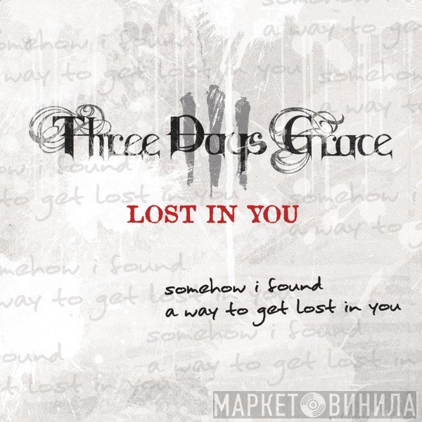 Three Days Grace  - Lost In You